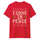 I Come In Peace Festive Graphic Christmas Unisex T-Shirt