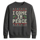 I Come In Peace Graphic Christmas Unisex Sweatshirt