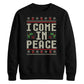 I Come In Peace Graphic Christmas Unisex Sweatshirt