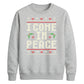 I Come In Peace Graphic Christmas Unisex Sweatshirt
