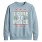 I Come In Peace Graphic Christmas Unisex Sweatshirt