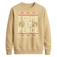 I Come In Peace Graphic Christmas Unisex Sweatshirt