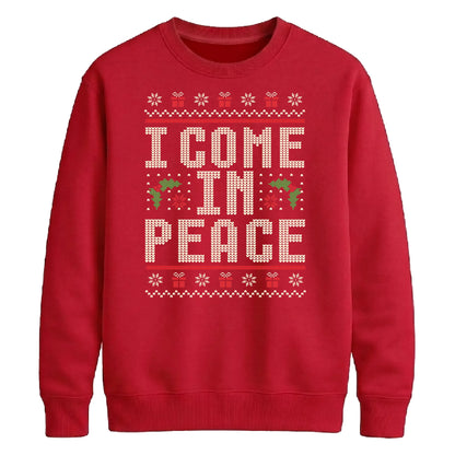 I Come In Peace Graphic Christmas Unisex Sweatshirt