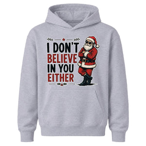 I Don't Believe In You Either Christmas Kids Hoodie