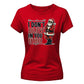 I Don't Believe In You Either Christmas Ladies T-Shirt