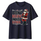 I Don't Believe In You Either Santa Christmas Oversized T-Shirt