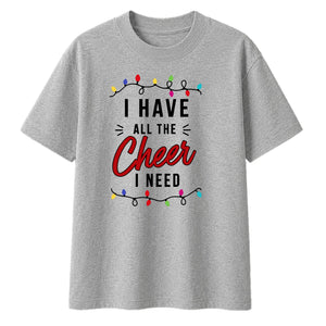 I Have All The Cheer I Need Christmas Oversized T-Shirt