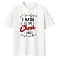 I Have All The Cheer I Need Christmas Oversized T-Shirt