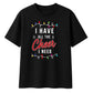 I Have All The Cheer I Need Christmas Oversized T-Shirt