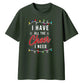 I Have All The Cheer I Need Christmas Oversized T-Shirt