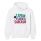 I Speak Fluent Sarcasm Funny Slogan Unisex Hoodie