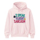 I Speak Fluent Sarcasm Funny Slogan Unisex Hoodie