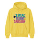 I Speak Fluent Sarcasm Funny Slogan Unisex Hoodie