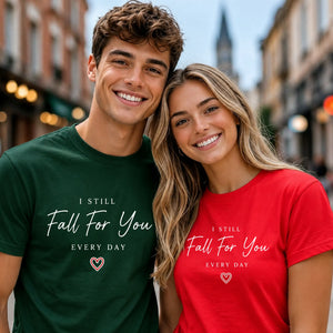 I Still Fall For You For Him For Her Gifts Unisex T-Shirt