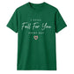 I Still Fall For You For Him For Her Gifts Unisex T-Shirt