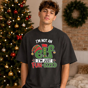 I'm Not An Elf I'm Just Fun Sized Christmas Oversized T-Shirt