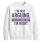 I'm Not Arguing I'm Explaining Funny Slogan Unisex Sweatshirt