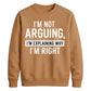 I'm Not Arguing I'm Explaining Funny Slogan Unisex Sweatshirt