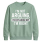 I'm Not Arguing I'm Explaining Funny Slogan Unisex Sweatshirt