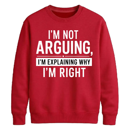 I'm Not Arguing I'm Explaining Funny Slogan Unisex Sweatshirt