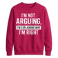 I'm Not Arguing I'm Explaining Funny Slogan Unisex Sweatshirt