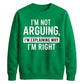 I'm Not Arguing I'm Explaining Funny Slogan Unisex Sweatshirt