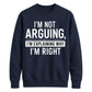I'm Not Arguing I'm Explaining Funny Slogan Unisex Sweatshirt