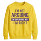 I'm Not Arguing I'm Explaining Funny Slogan Unisex Sweatshirt