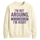 I'm Not Arguing I'm Explaining Funny Slogan Unisex Sweatshirt