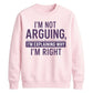 I'm Not Arguing I'm Explaining Funny Slogan Unisex Sweatshirt