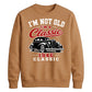 I'm Not Old I'm A Classic 1946 80th Birthday Unisex Sweatshirt