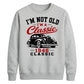 I'm Not Old I'm A Classic 1946 80th Birthday Unisex Sweatshirt