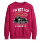 I'm Not Old I'm A Classic 1946 80th Birthday Unisex Sweatshirt