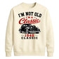 I'm Not Old I'm A Classic 1946 80th Birthday Unisex Sweatshirt