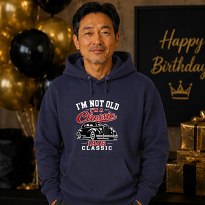 I'm Not Old I'm A Classic 1946 80th Birthday Unisex Hoodie