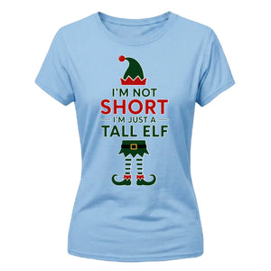 I'm Not Short I'm A Tall Elf Christmas Ladies T-Shirt