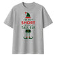 I'm Not Short I'm Just A Tall Elf Christmas Oversized T-Shirt