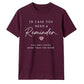 In Case You Need Reminder For Him For Her Gifts Unisex T-Shirt