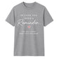 In Case You Need Reminder For Him For Her Gifts Unisex T-Shirt