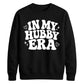 In My Hubby Era Retro Groom Unisex Sweatshirt