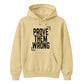 Inspiring Prove Them Wrong Slogan Graphic Unisex Hoodie