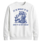 It Is What It Is Raccoon Funny Slogan Unisex Sweatshirt