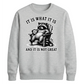 It Is What It Is Raccoon Funny Slogan Unisex Sweatshirt
