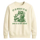 It Is What It Is Raccoon Funny Slogan Unisex Sweatshirt