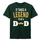 It Takes a Legend Dad Fathers Day Printed Unisex T-Shirt