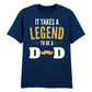 It Takes a Legend Dad Fathers Day Printed Unisex T-Shirt