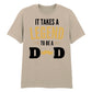 It Takes a Legend Dad Fathers Day Printed Unisex T-Shirt
