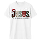 Jesus Is The Reason For The Season Christmas Unisex T-Shirt