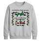 Jingle Some Of The Way I'm Tired Christmas Unisex Sweatshirt