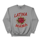 Latina Mama Rose Mother's Day Printed Unisex Sweatshirt